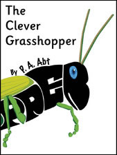 The Clever Grasshopper by Patricia Abt